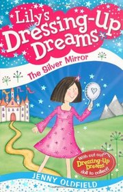 The Silver Mirror: Bk. 5 (Lily's Dressing-up Dreams)