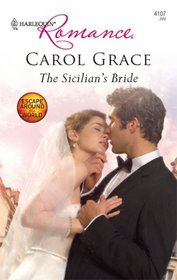 The Sicilian's Bride (Escape Around the World) (Harlequin Romance, No 4107)