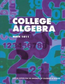 College Algebra for University of Colorado at Boulder (Math 1011)