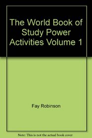 The World Book of Study Power Activities Volume 1