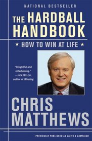 The Hardball Handbook: How to Win at Life