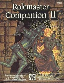 Rolemaster Companion II (Rolemaster 2nd Edition Game Rules, Fantasy Role Playing, Stock No. 1600)