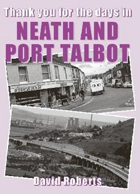 Neath and Port Talbot: Thank You for the Days