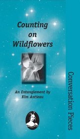 Counting on Wildflowers: An Entanglement (Conversation Pieces, Volume 4)