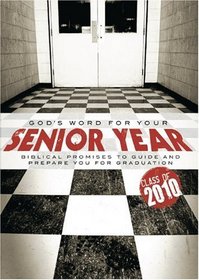 God's Word for Your Senior Year 2010: Biblical Promises to Guide and Prepare You for Graduation