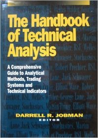 Handbook of Technical Analysis: A Comprehensive Guide to Analytical Methods, Trading Systems and Technical Indicators