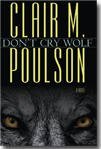 Don't Cry Wolf - A Novel