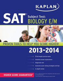Kaplan SAT Subject Test Biology E/M 2013-2014