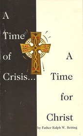 A Time of Crisis a Time for Christ