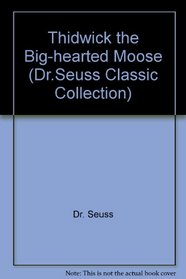 Thidwick the Big-hearted Moose (Dr.Seuss Classic Collection)
