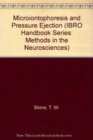 Microiontophoresis and Pressure Ejection (IBRO Handbook Series)