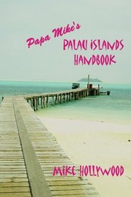 Papa Mike's Palau Islands Handbook