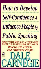 How to Develop Self-Confidence and Influence People By Public Speaking