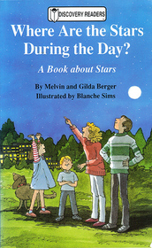 Where Are the Stars During the Day?: A Book About Stars (Discovery Readers)