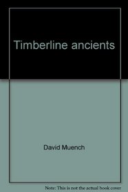 Timberline ancients