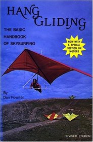 Hang Gliding: The Basic Handbook of Ultralight Flying,