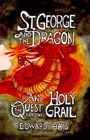 St. George and the Dragon and the Quest for the Holy Grail