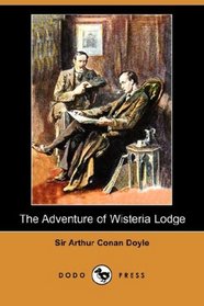 The Adventure of Wisteria Lodge (Dodo Press)