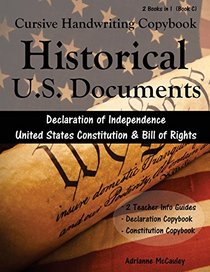 Cursive Handwriting Copybook: U.S. Historical Documents: Declaration of Independence & United States Constitution with Bill of Rights (Cursive Handwriting Copybook: Historic U.S. Documents) (Volume 3)