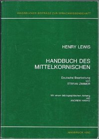 Handbuch des Mittelkornischen (Innsbrucker Beitrage zur Sprachwissenschaft, Band 61)