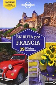 Lonely Planet En ruta por Francia (Travel Guide) (Spanish Edition)