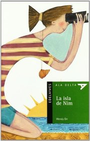 La isla de Nim/ Nim's Island (Ala Delta: Serie Verde/ Hang Gliding: Green Series) (Spanish Edition)
