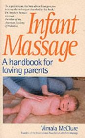 Infant Massage: A Handbook for Loving Parents
