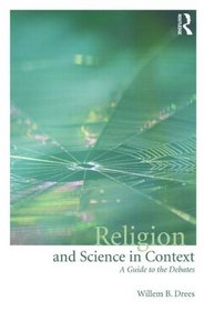 Religion and Science in Context: A Guide to the Debates