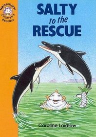 Salty to the Rescue: Elementary Level 4 (Heinemann Children's Readers)