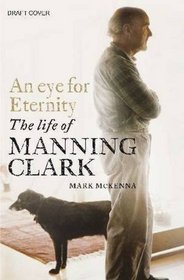 Manning Clark: A Life