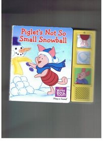 Piglet's Not So Small Snowball