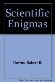 Scientific Enigmas