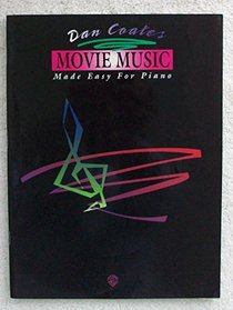 Dan Coates Movie Music Made Easy for Piano