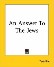 An Answer To The Jews