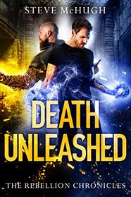 Death Unleashed (The Rebellion Chronicles)