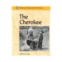 The Cherokee (Indigenous Peoples of North America)