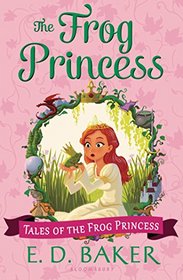 The Frog Princess (Tales of the Frog Princess, Bk 1)