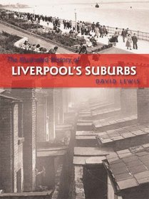 Illustrated History of Liverpool's Suburbs