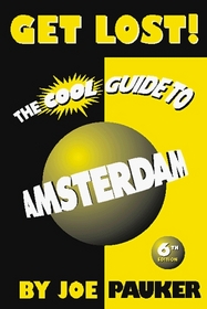Get Lost!: The Cool Guide to Amsterdam (Cool Guides)