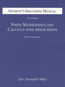 Student's Solutions Manual to Accompany Finite Mathematics and Calculus With Applications