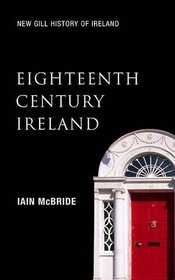 Eighteenth Century Ireland: The Long Peace (New Gill History of Ireland)