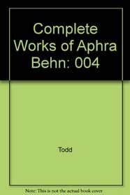 WORKS OF APHRA BEHN: VOLUME IV, SENECA UNMASQUED