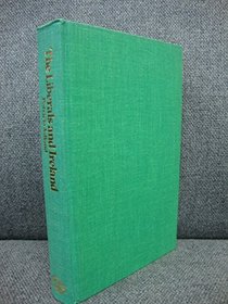 Liberals and Ireland: Ulster Question in British Politics to 1914