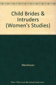 Child Brides and Intruders (Women's Studies)
