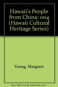 Hawaii's People from China (Hawaii Cultural Heritage Series)