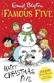 Happy Christmas, Five! (Famous Five Colour Reads)