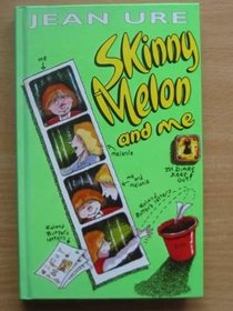 Skinny Melon and Me