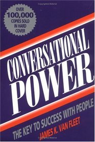 Conversational Power: The Key to Success With People