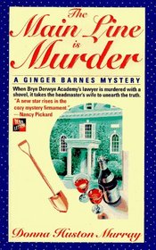 The Main Line Is Murder  (Ginger Barnes, Bk 1)