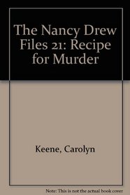The Nancy Drew Files 21: Recipe for Murder (The Nancy Drew Files)